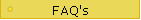 FAQ's